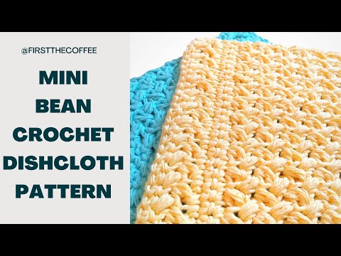 Mini Bean Dishcloth Pattern Tutorial, Free Crochet Pattern Tutorial