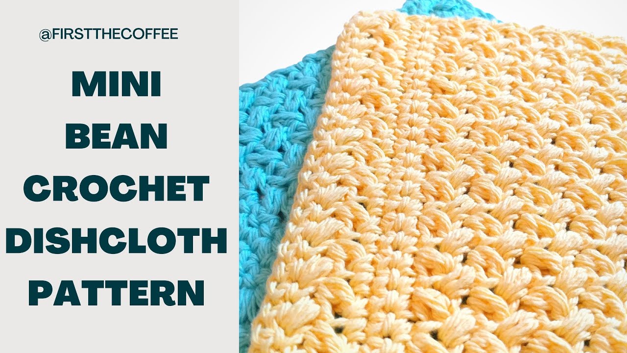 Mini Bean Dishcloth Pattern Tutorial, Free Crochet Pattern Tutorial