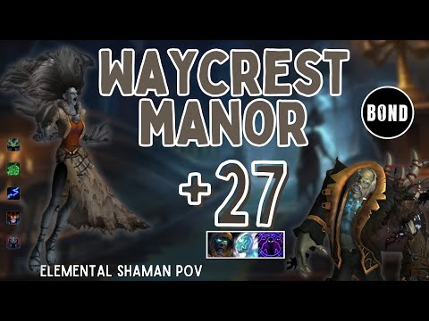 Waycrest Manor +27 - Tyrannical/Incorporeal/Spiteful - Elemental Shaman POV