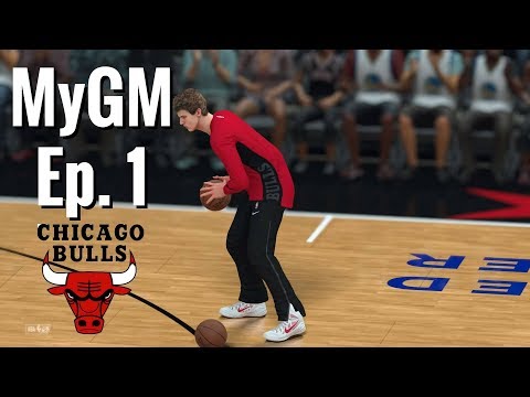 NBA 2K18 - MyGM - Ep. 1 - Rebuilding the Chicago Bulls