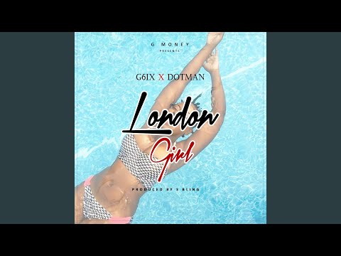 London Girl (feat. DJ Gmoney)