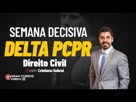 Semana Decisiva DELTA PCPR – Direito Civil com Cristiano Sobral