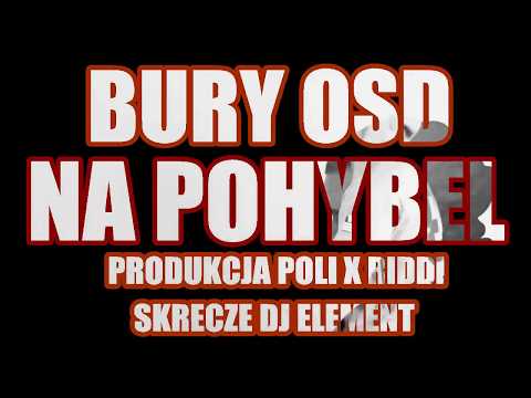 Bury OSD - Na pohybel (skrecze DJ Element) (prod. Riddi)