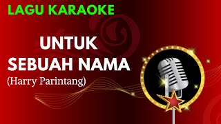 Download lagu UNTUK SEBUAH NAMA - Pance Pondaag (Karaoke Versi Harry Parintang) mp3 Download lagu UNTUK SEBUAH NAMA - Pance Pondaag (Karaoke Versi Harry Parintang) mp3