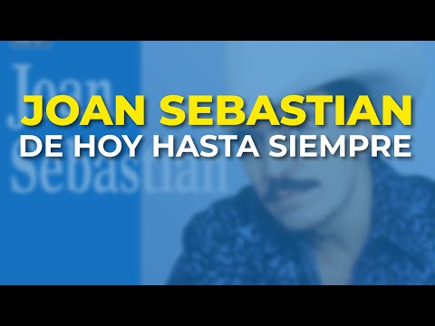 De hoy hasta siempre