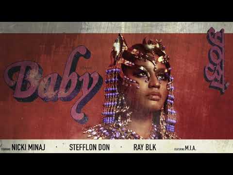 Nicki Minaj, Stefflon Don, Ray BLK - Baby (ft. Yogi & M.I.A.) [Remix]