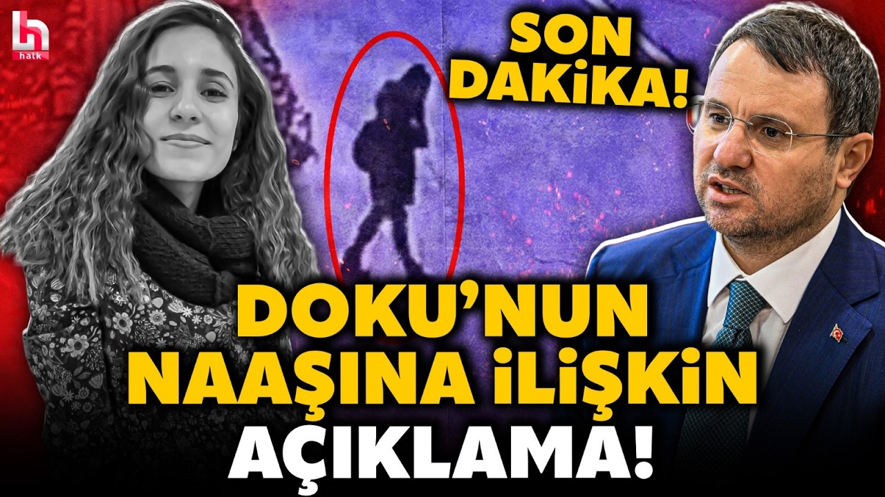 SON DAKİKA! Gülistan Doku'nun naaşına ilişkin Akın Gürlek'ten açıklama! 