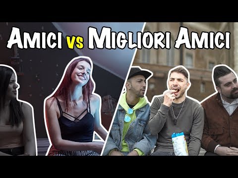 AMICI vs MIGLIORI AMICI 👫 w/ hmatt
