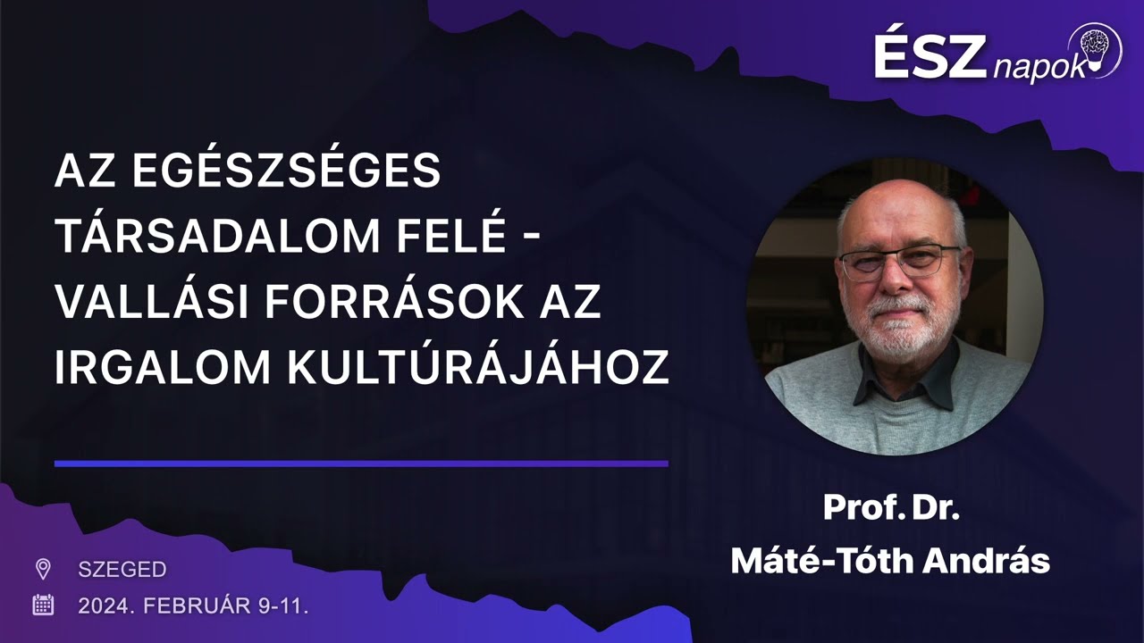 Az egészséges társadalom felé - Prof. Dr. Máté-Tóth András