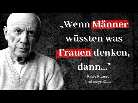Pablo Picasso ! Die besten Zitate und Sprüche | Zitate zum Nachdenken