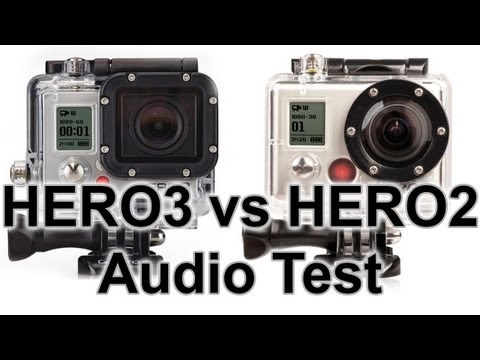 Audio Test - GoPro HERO3 vs HERO2: GoPro Tips And Tricks