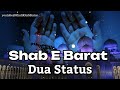 Emotional Dua Status Shab E Barat 2023 Islamic Status