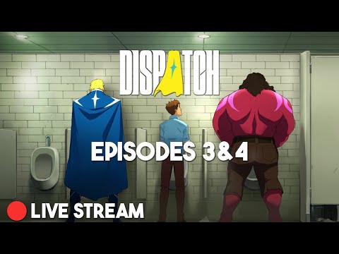 🔴DISPATCH - EPISODES 3&4