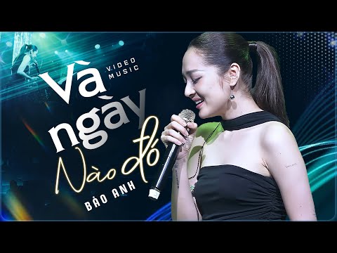 VÀ NGÀY NÀO ĐÓ - BẢO ANH | Và ngày nào đó khi mưa chẳng rơi, Ngày nào đó khi nắng chẳng lên sau đồi