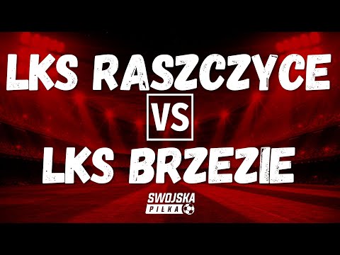 A KLASA: LKS Raszczyce 🆚️ LKS Brzezie (bramki)