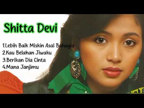 LAGU SHITTA DEVI TERBAIK 