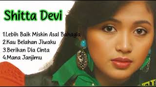 Download lagu LAGU SHITTA DEVI TERBAIK  mp3