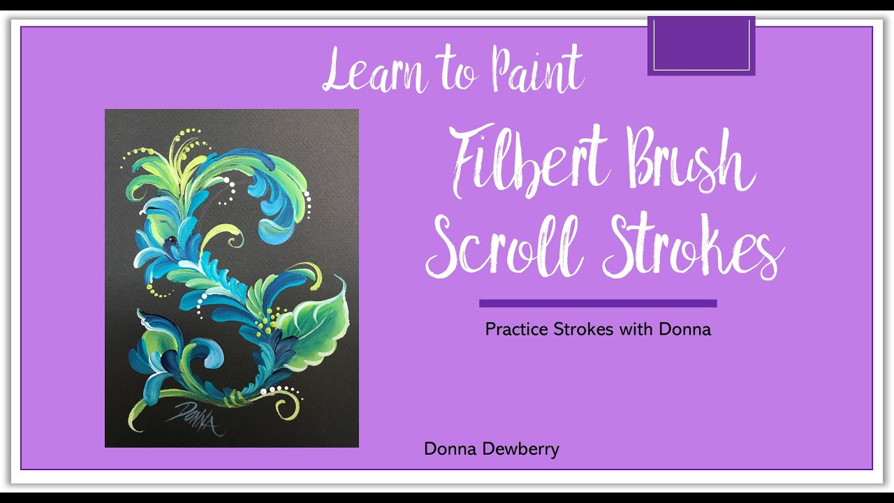Learn to Paint One Stroke - Practice Strokes With Donna: Filbert Scroll Stroke | Donna Dewberry 2022