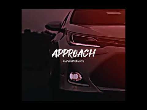 Approach Karan Aujla-[Slowed-Reverb][Lofi Song]#slowedreverb #slowedandreverb #1millionviewsvideo
