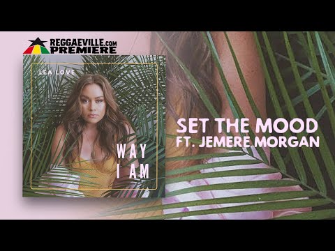 Lea Love feat. Jemere Morgan - Set The Mood [Official Audio 2019]