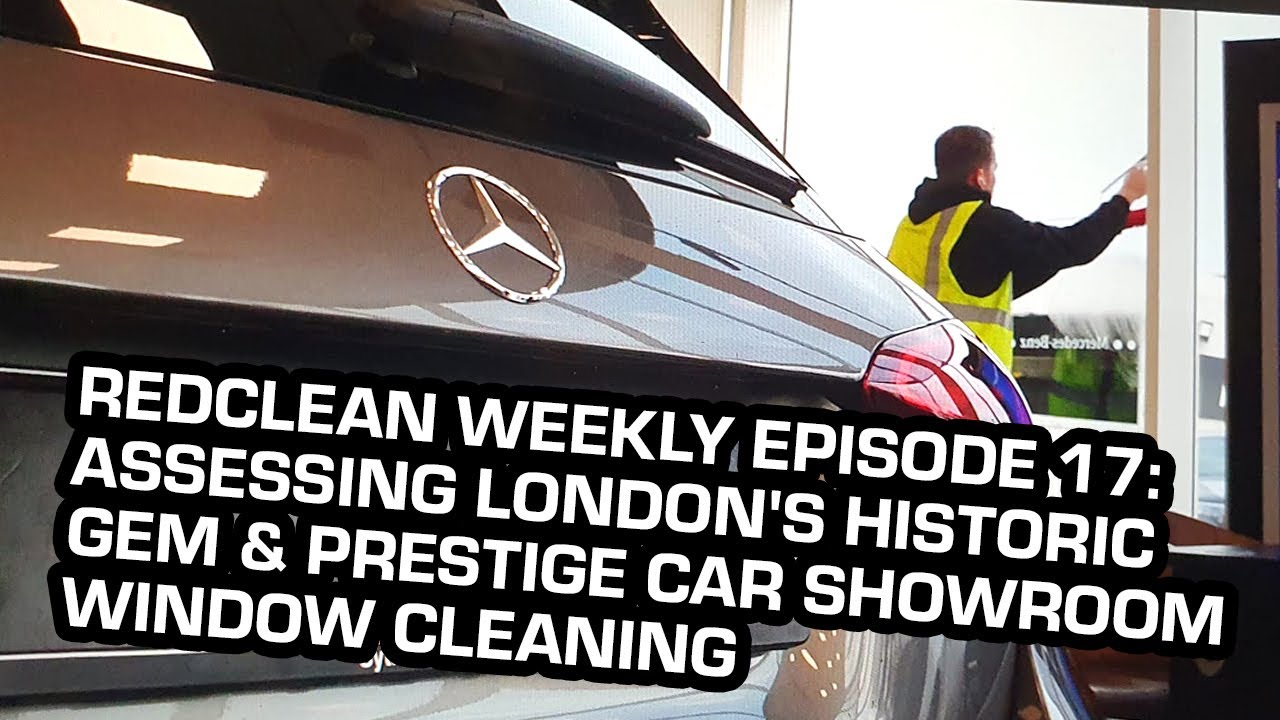 Ep. 17: Assessing London's Historic Gem & Prestige Car Showroom Window Cleaning