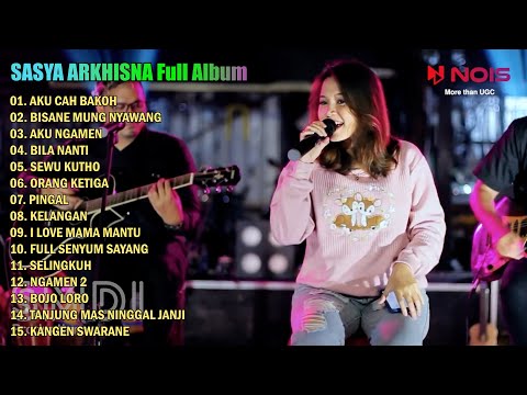 SANG BIDUAN SASYA ARKHISNA - AKU CAH BAKOH | FULL ALBUM TERPOPULER 2022