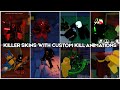USING KILLER SKINS WITH CUSTOM KILL ANIMATIONS Roblox Forsaken