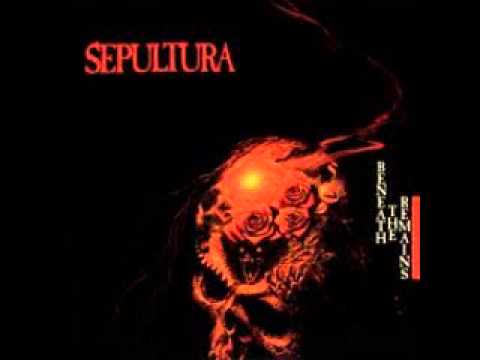 Sepultura - Beneath the Remains