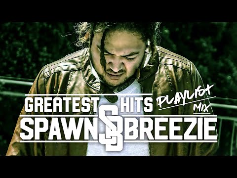 Spawnbreezie Songs Playlist - Best of Spawnbreezie Mix