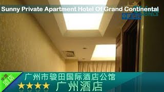 Sunny Private Apartment Hotel Of Grand Continental - Guangzhou Hotels, China