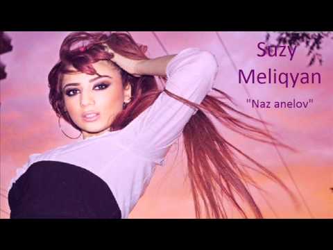 Suzy Meliqyan - Naz anelov (Song)
