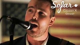 Caught A Ghost - Sleeping At Night | Sofar Los Angeles