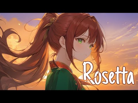 Nightcore/Sped Up - Rosetta Lyrics}