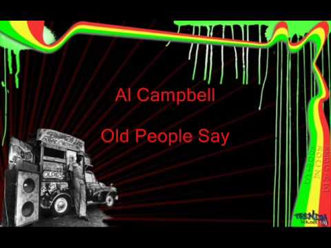 Al Campbell Old People Say