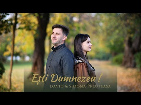 Esti Dumnezeu - David si Simona Preuteasa | cover