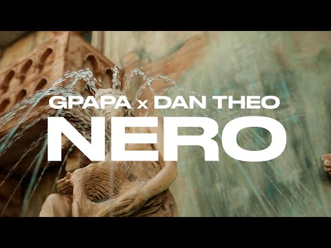 GPapa x Dan Theo - Nero (Official Music Video)