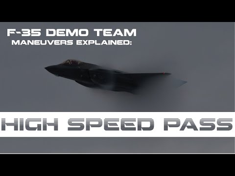 F-35 Demonstration Maneuvers Explained: High Speed Pass