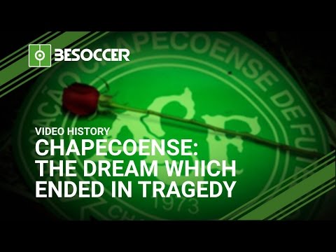 CHAPECOENSE: THE DREAM WHICH ENDED IN TRAGEDY