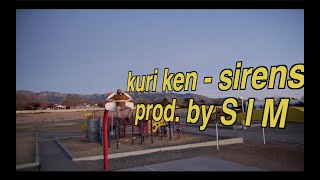 kuri ken - sirens (prod. by S I M) - OFFICIAL LYRIC VIDEO