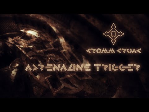 Cromm Cruac - Adrenaline Trigger