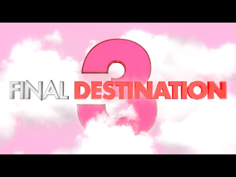 Final Destination 3 (Romantic Dramedy) - Official Trailer #1