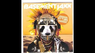 Basement Jaxx – My Turn (Radio Edit)