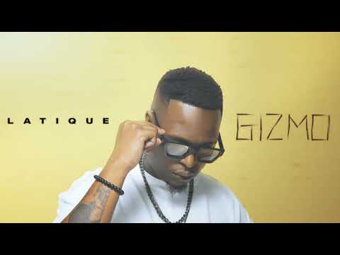 Latique - Gizmo