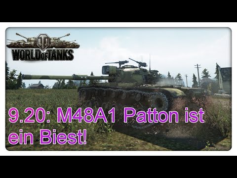 9.20: M48A1 Patton ist ein Biest! [World of Tanks - Gameplay - Deutsch]