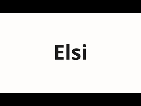 How to pronounce Elsi | Элси (Elsie in Russian)