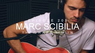 Marc Scibilia - The Shape I'm In