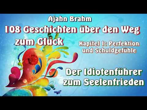 Der Idiotenführer zum Seelenfrieden - 108 Geschichten über den Weg zum Glück - Ajahn Brahm