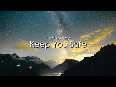 Lindsey Ray - Keep You Safe Lyrics