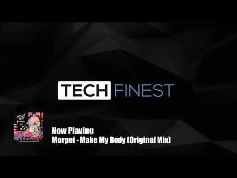 Morpei - Make My Body (Original Mix)