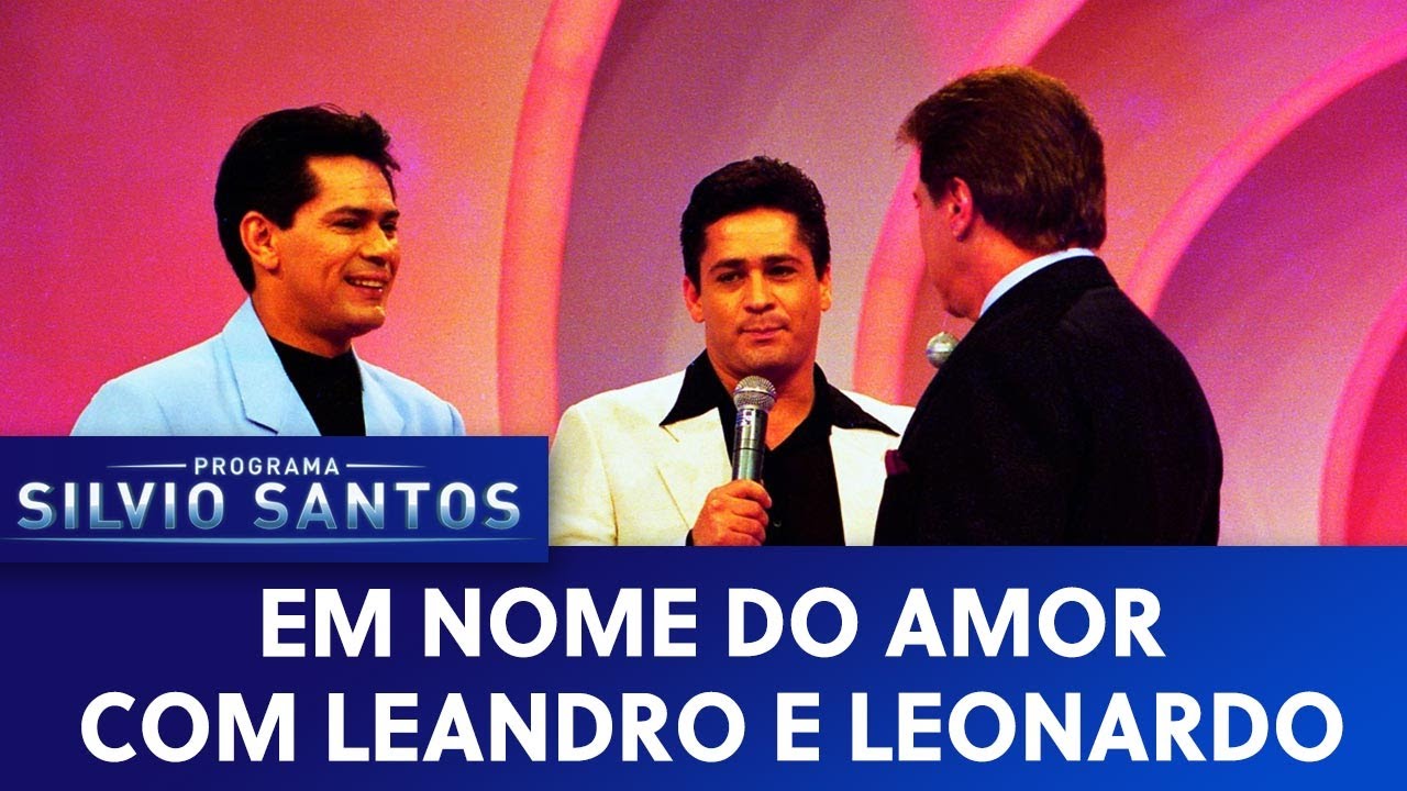 Em Nome do Amor com Leandro e Leonardo | Programa Silvio Santos (10/01/1999)